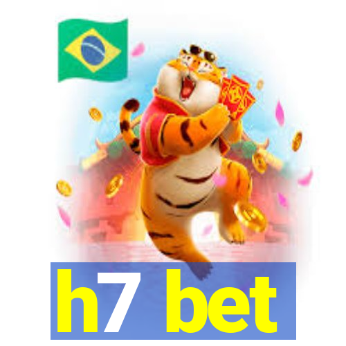 h7 bet